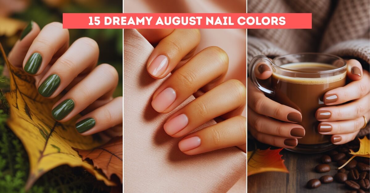 15 Dreamy August Nail Colors That Perfectly Bridge Summer and Fall