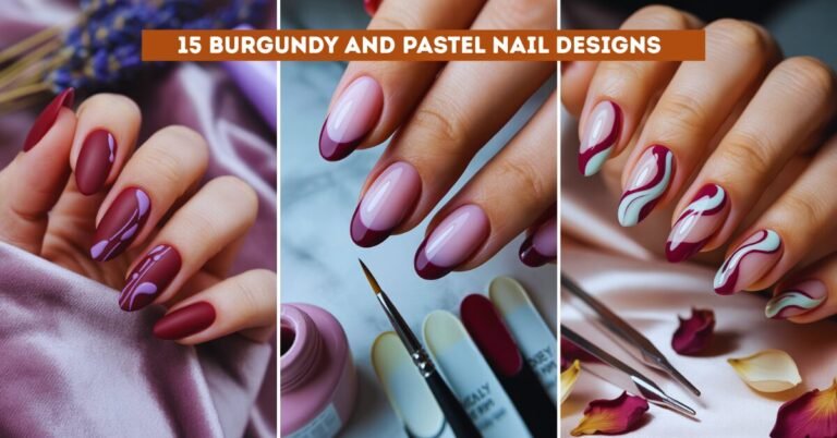 15 Burgundy and Pastel Nail Designs – Soft & Stunning