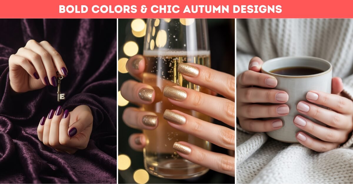 “Fall Nails 2025: Bold Colors & Chic Autumn Designs